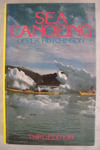 Sea Canoeing by Hutchinson, Derek C. Hardback Book The Cheap Fast Free Post