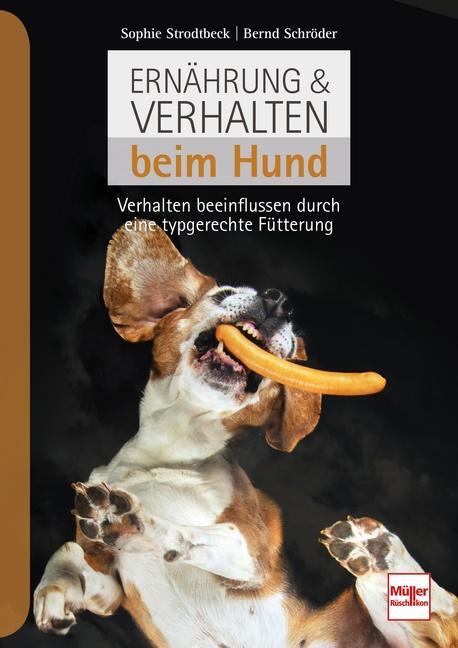 Thumbnail - Ernährung & Verhalten Beim Hund | Strodtbeck, Sophie | Schröder, Bernd