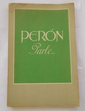 Peron Parle [Juan] Peron Speaks 1st Ed. 1950 French Text Photo Quotes Argentina