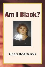 Am I Black? by Dr Greg Robinson (English) Paperback Book