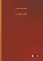 Arnold Bennett | Mr. Prohack | Taschenbuch | Englisch (2019) | 356 S.