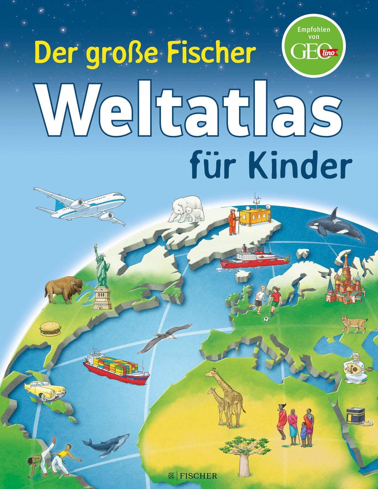 Der große Fischer Weltatlas für Kinder Andrea Weller-Essers