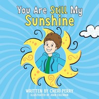 You Are Still My Sunshine Cheri Perry (U. A.) Taschenbuch Englisch 2023