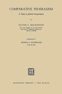COMPARATIVE FEDERALISM: A STUDY IN JUDICIAL INTERPRETATION By Victor S. NEW
