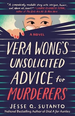 Vera Wong's Unsolicited Advice for Murderers (A Vera Wong Novel) - paperback...