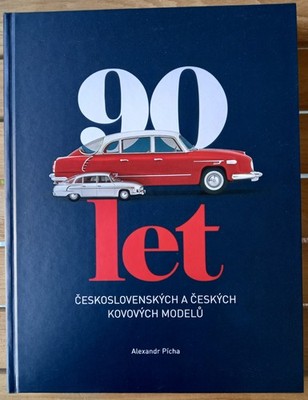 Book - 90 Years Czech Metal Car Truck Models - Skoda Tatra - Kovovych Modelu