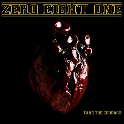 ZERO EIGHT ONE - TAKE THE COURAGE - 7'' - NEU - GELBES VINYL