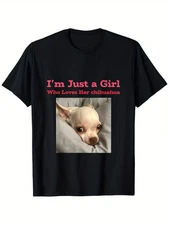 Men's Funny Chihuahua Lover T-Shirt - "I'm Just a Who Loves Her Chihuahua" Sloga