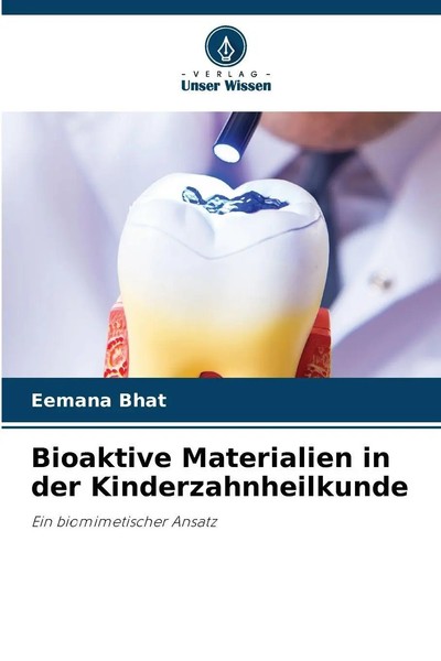 Bioaktive Materialien In Der Kinderzahnheilkunde Ein Biomimetischer Ansatz Bhat-image