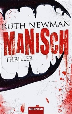 Manisch: Thriller: Thriller. Deutsche Erstveröffentlichung Thriller Newm 1353354