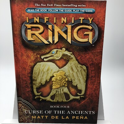 Infinity Ring Ser.: Curse of the Ancients by Matt de la Peña (2013, Hardcover)