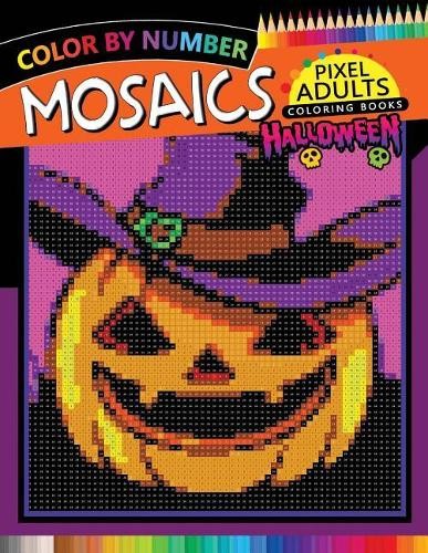 Rocket Publishing Halloween Mosaics Pixel Adults Coloring Books (Poche ...
