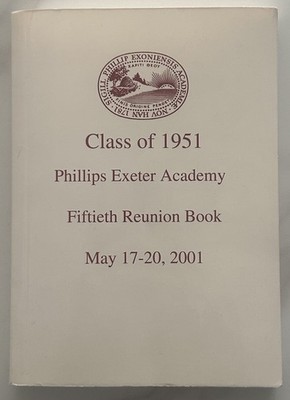 Phillips Exeter Academy Class Of 1951 - 50th Reunion May 17-20, 2001 