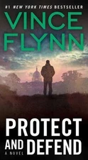 A Mitch Rapp Novel Ser.: Protect and Defend by Vince Flynn (2008, US-Tall Rack P