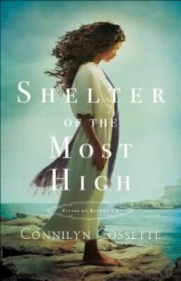 Shelter of the Most High (Cities of Refuge) - Paperback - VERY GOOD