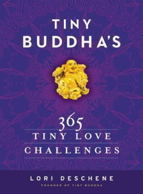 Tiny Buddha's 365 Tiny Love Challenges - HardBack NEW Lori Deschene(A 2015-11-05