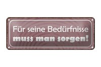 Blechschild Spruch 27X10 Cm FüR BedüRfnisse Muss Man Sorgen Deko Schild Tin Sign