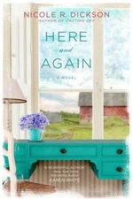Here and Again - Paperback By Dickson, Nicole R - GOOD