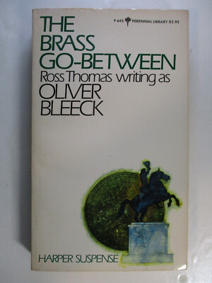 The Brass Go-Between, Ross Thomas / Oliver Bleeck, Perennial Paperback, 1983