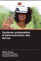 Melat Girma (U. A.) | SystèMe Automatisé D'administration Des Terres | Buch