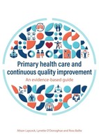 Primary Health Care And Continuous Quality Improvement Alison Laycock (U. A.)