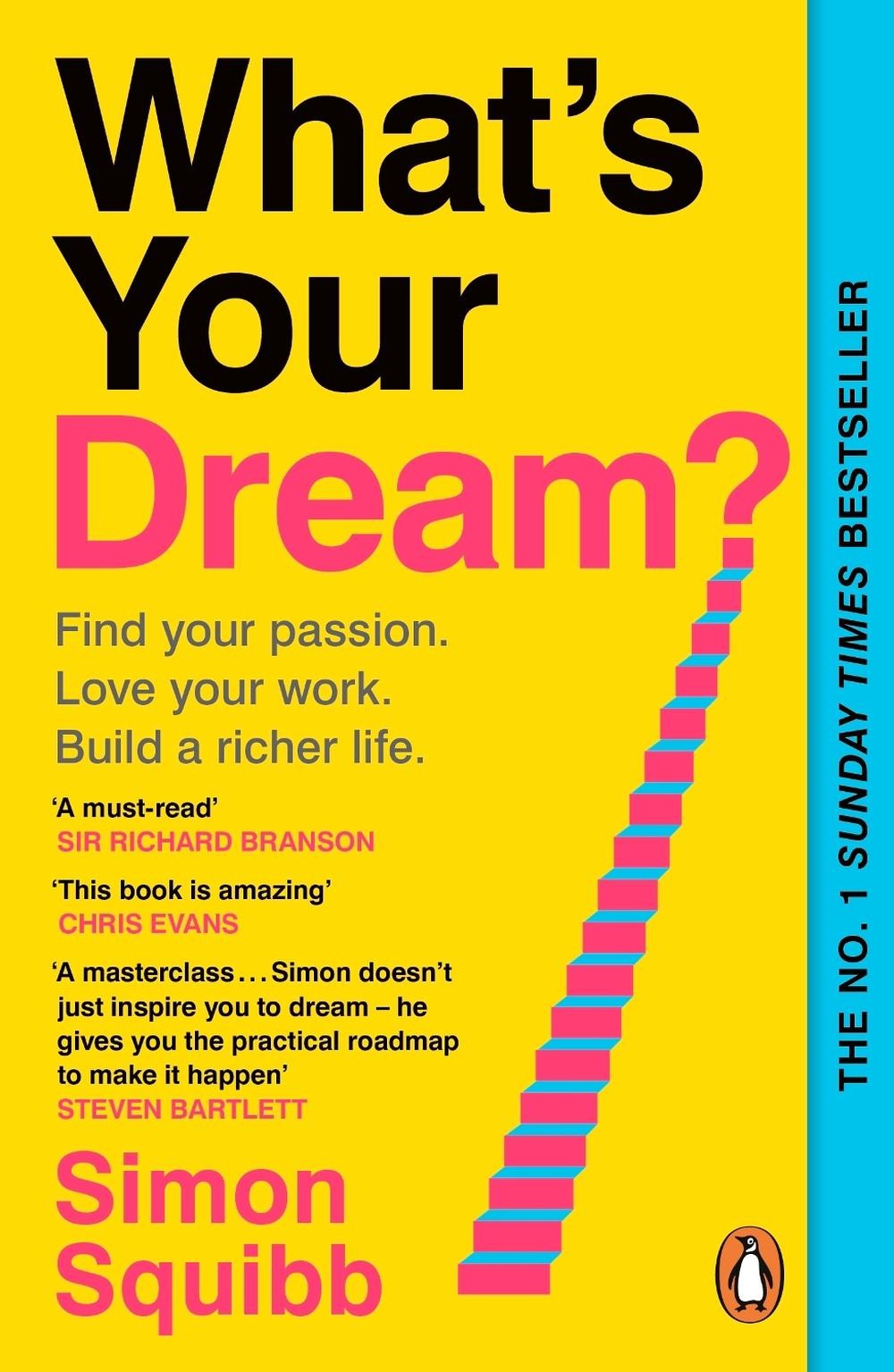 What's Your Dream?: Find Your Passion. Love Your Work. Build a Richer Life. by S