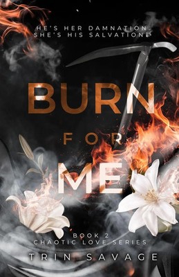 Burn For Me | Trin Savage | Englisch | Taschenbuch | 2025 | Trin Savage