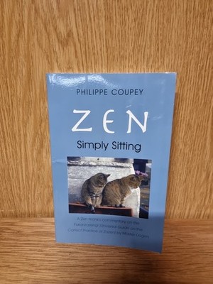 Zen, Simply Sitting: A Zen Monk's Commentary on the... - Coupe, Philippe (O5)
