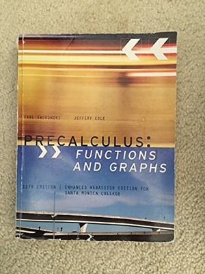 Precalculus: Functions and Graphs 1..., Earl Swokowski;