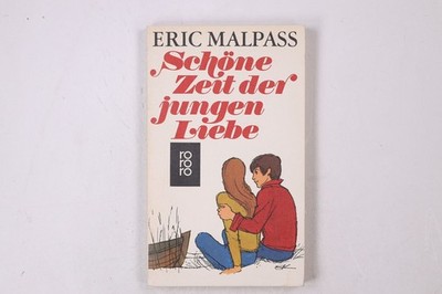 22975 Eric Malpass SCHÖNE ZEIT DER JUNGEN LIEBE Roman