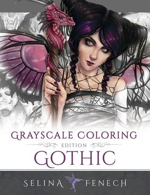 Gothic - Grayscale Edition Coloring Book Selina Fenech Taschenbuch Englisch 2019