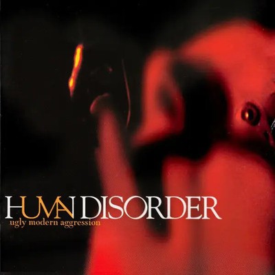 CD Human Disorder Ugly Modern Aggression Blue Summit Record Company