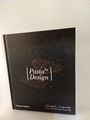 Pasta by Design - Hardcover By Legendre, George L. - GOOD FREE SHIPPING