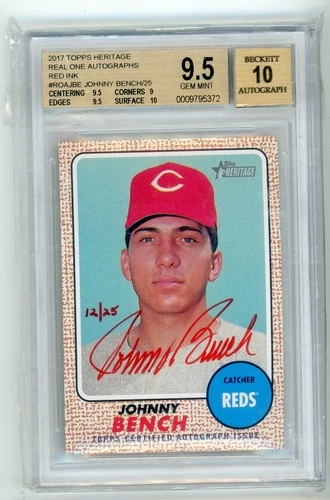2017 TOPPS HERITAGE REAL ONE AUTO AUTOGRAPH JOHNNY BENCH RED INK BGS 9.5 10 #/25