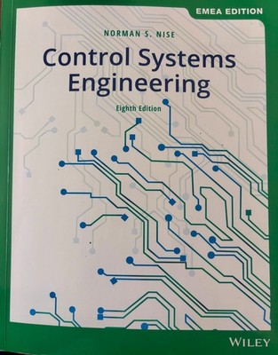 Control Systems Engineering - Norman S. Nise (Eighth Edition) EMEA Edition