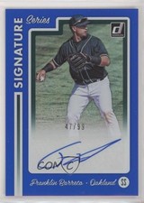 2017 Chronicles Donruss Signature Series Blue 47/99 Franklin Barreto Auto tj0
