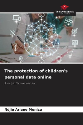 The protection of children's personal data online A study in Cameroonian law