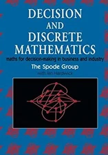 Decision and Discrete Mathematics : Maths for Decision-Making in