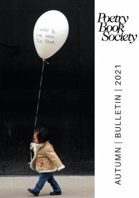 POETRY BOOK SOCIETY AUTUMN 2021 BULLETIN: 270 (POETRY BOOK SOCIE