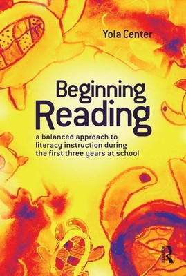 Beginning Reading: A balanced approach to literacy instruction in the first thre