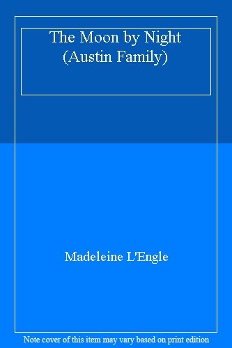 The Moon by Night (Austin Family),Madeleine L'Engle