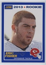 2013 Score 2013 Rookie Blue Eric Fisher #349 0hr4