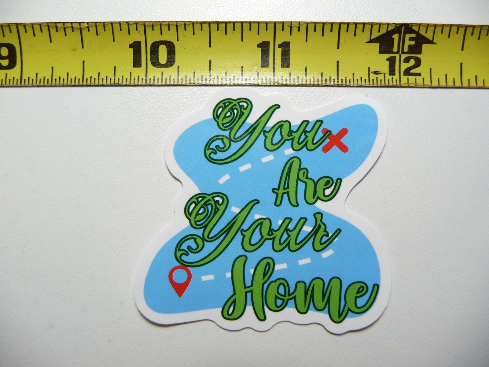 Motivational You Are Your Home sticker decal for positive vibes