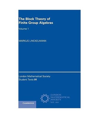 The Block Theory of Finite Group Algebras, Markus Linckelmann