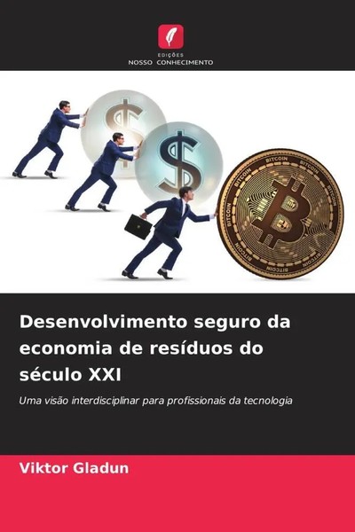 Viktor Gladun | Desenvolvimento Seguro Da Economia De ResíDuos Do SéCulo XXI-image