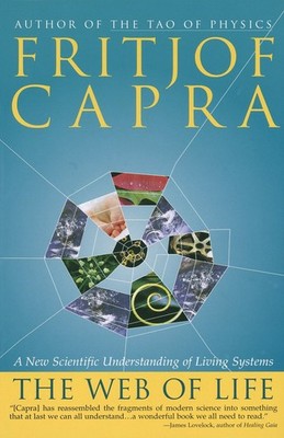 The Web of Life: A New Scientific Understanding of Living Systems - paperbac...