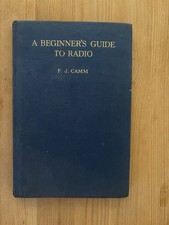 A Beginner's Guide to Radio F.J. Camm 1956 Edition