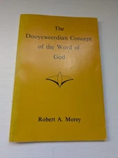 The Dooyeweerdian Concept By Robert Morey 1974