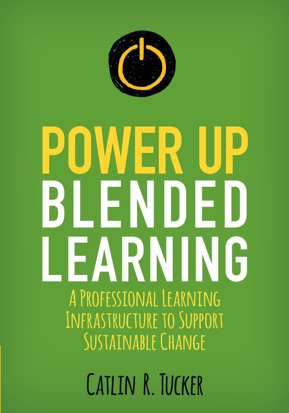 Thumbnail - Power Up Blended Learning | Catlin R. Tucker | Englisch | Taschenbuch