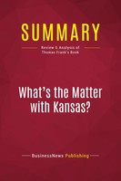 Summary: What's The Matter With Kansas? Businessnews Publishing Taschenbuch 2017